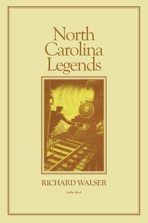 North Carolina Legends | Richard Walser | University of North Carolina ...