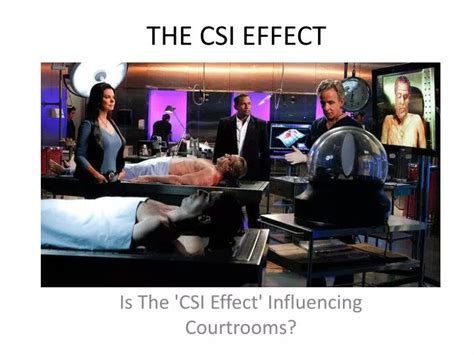 PPT - THE CSI EFFECT PowerPoint Presentation, free download - ID:1558518