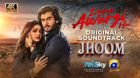 Zindagi Awargi Hai | Jhoom OST | Ft. Zara Noor Abbas, Haroon Kadwani ...