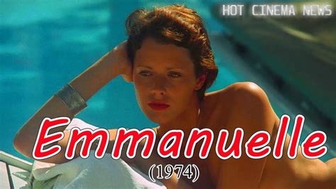 EMMANUELLE (1974) @hotcinemanews4838 - YouTube