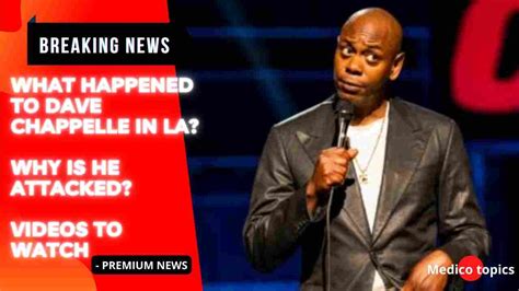 Why was Dave Chappelle attacked in LA? Explained - Watch Video