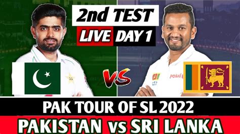 PAK vs SL 2nd TEST DAY 1 LIVE COMMENTARY & SCORES | PAKISTAN VS SRI LANKA 2nd TEST MATCH live ...