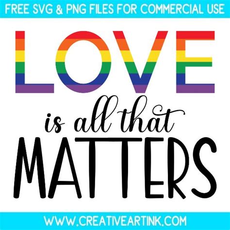 Love Is All That Matters SVG & PNG Free Download | Free SVG Files | Creativeartink.com