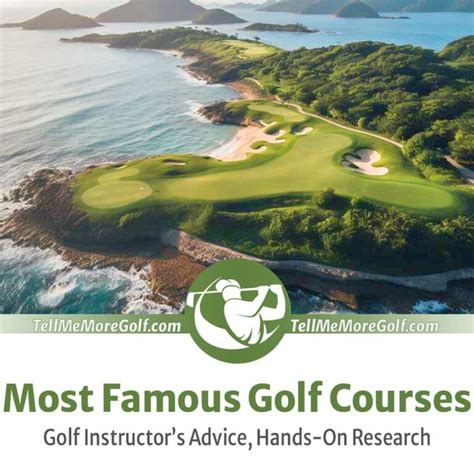 Most Famous Golf Courses in 2024 — (Golf Coach's Tip)