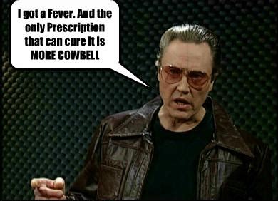 More Cowbell Quotes. QuotesGram