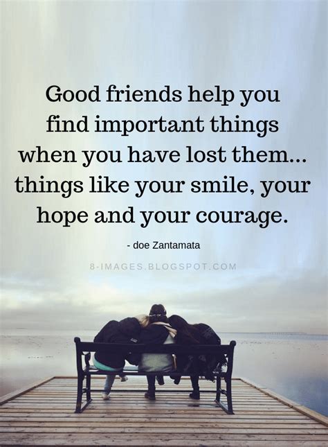 True Friends Quotes - Good Friends Help You Find Important Things