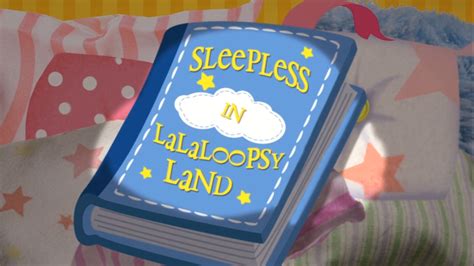 Sleepless in Lalaloopsy Land | Lalaloopsy Land Wiki | Fandom