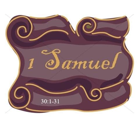 Bible Outlines - 1 Samuel 30:1-31 - When God is For Us, Who Can Be Against Us?