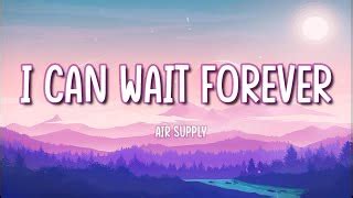 I Can Wait Forever Chords- Air Supply (lyrics) - ChordU