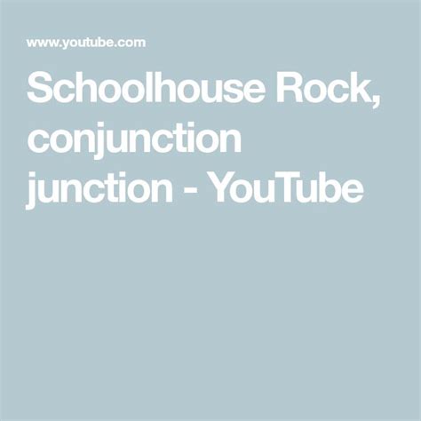 Schoolhouse Rock, conjunction junction - YouTube | School house rock, Homeschool, Conjunctions