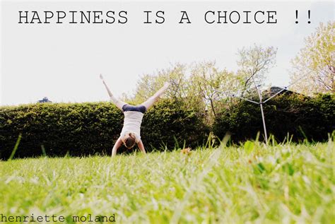 Happiness Is A Choice Quotes. QuotesGram