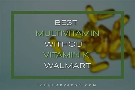 Best Multivitamin Without Vitamin K Walmart - Healthy Supplements