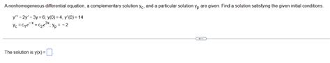 Solved A nonhomogeneous differential equation, a | Chegg.com