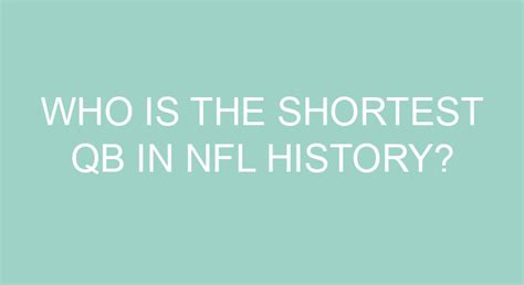 Who Is The Shortest QB In NFL History?