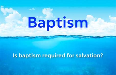 Is Baptism Required For Salvation? | NeverThirsty