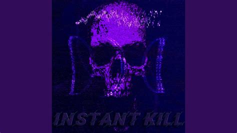 Instant Kill Slowed - YouTube