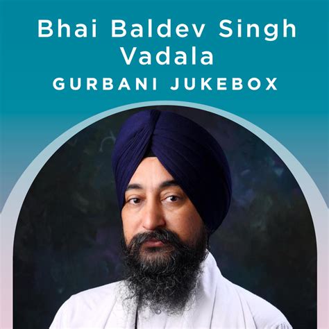 Bhai Baldev Singh Vadala - Gurbani Jukebox - Gurbani Collection Online - SikhNet Play