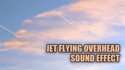 Jet Flying Overhead Sound Effect ️ Jet Airplane Flying Sound - YouTube