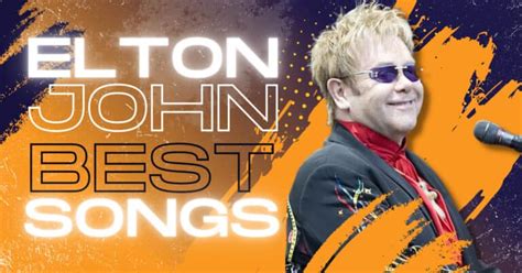 55 Best Elton John Songs - Greatest Hits - Music Grotto