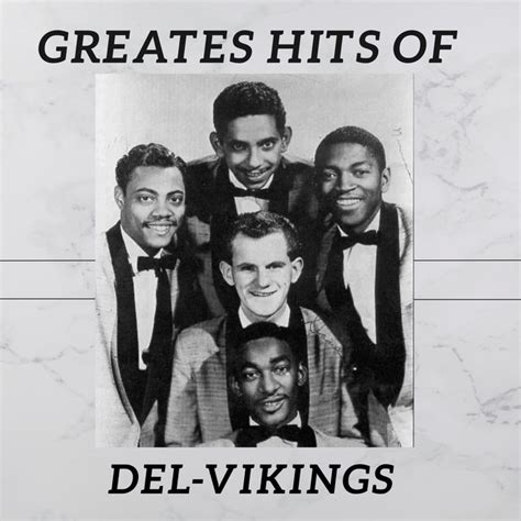 Greates Hits of Del-Vikings - Album by The Del-Vikings | Spotify