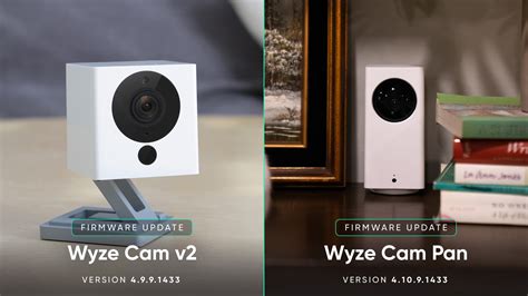 Wyze Cam v2 and Wyze Cam Pan Firmware 4.X.9.1433 Released 9/27/2022 ...