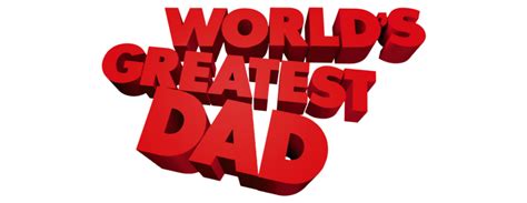 World's Greatest Dad | Movie fanart | fanart.tv