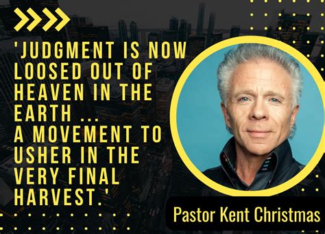 Pastor Kent Christmas: 'Judgment is Now Loosed Out of Heaven in the Earth ... a Movement to ...