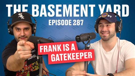 Frank Is A Gatekeeper | The Basement Yard #287 - YouTube