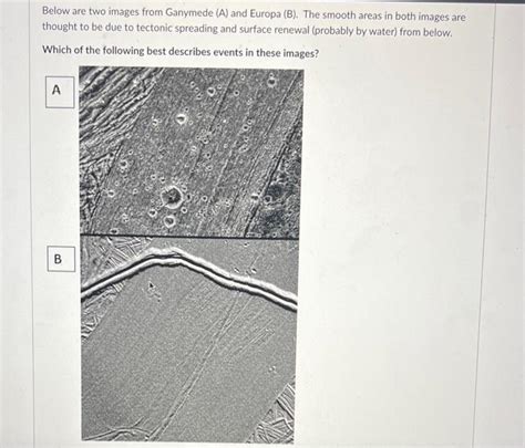 Solved Below are two images from Ganymede (A) and Europa | Chegg.com