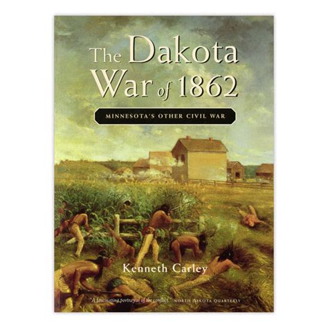 Dakota War of 1862: Minnesota's Other Civil War – Minnesota Historical Society