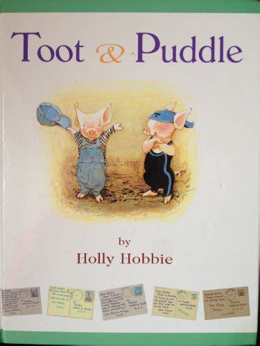 Toot & Puddle by Holly Hobbie