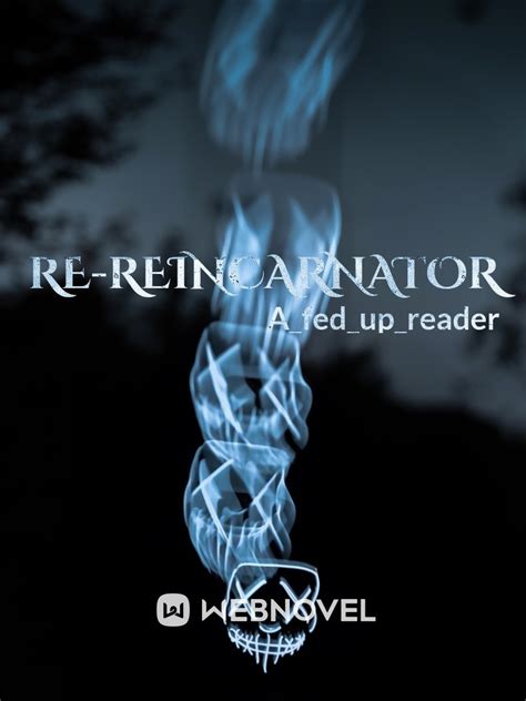 Re-Reincarnator Novel Read Free - Webnovel