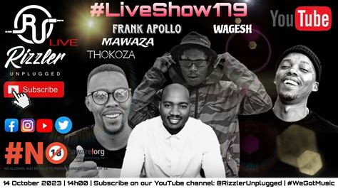 Rizzler Unplugged #LiveShow179 Feat. Frank Apollo x Thokoza x Wagesh x Mawaza - YouTube