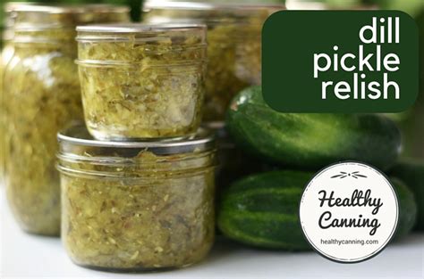 Dill Pickle Relish - Healthy Canning in Partnership with Facebook Group ...