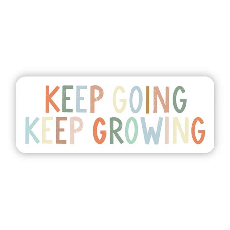 Keep Going Keep Growing Multicolor Sticker – Big Moods