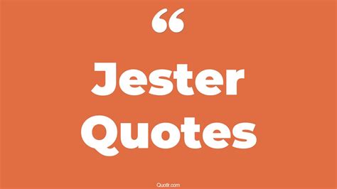 45+ Eye-Opening Jester Quotes That Will Inspire Your Inner Self