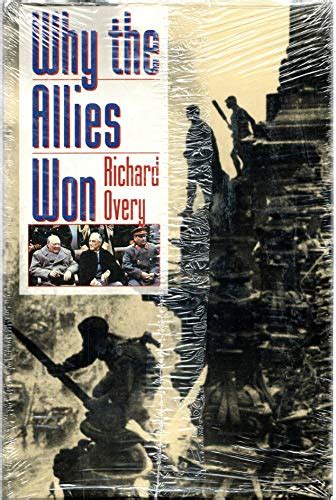 Why the Allies Won de Richard Overy: Fine Hardcover (1996) 1st Edition ...