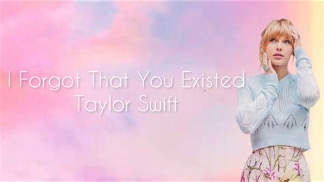 Taylor Swift • I Forgot That You Existed (Lyric Video) - YouTube