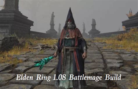 Elden Ring 1.08 Battlemage Build - Best Elden Ring PvP & PvE Build ...