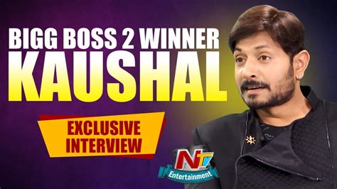 Bigg Boss 2 Telugu Winner Kaushal Exclusive Interview | # ...