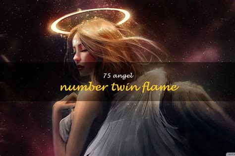 Unlocking The Power Of The 75 Angel Number Twin Flame Connection | ShunSpirit