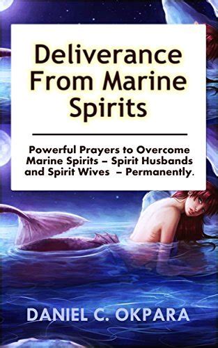 Deliverance from Marine Spirits: Powerful Prayers to Overcome Marine ...