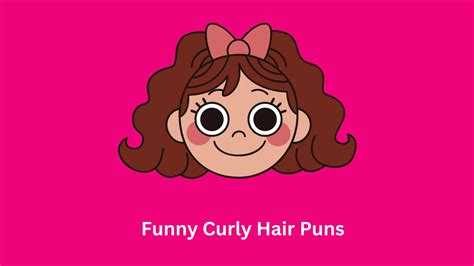 80+ Funny Curly Hair Puns