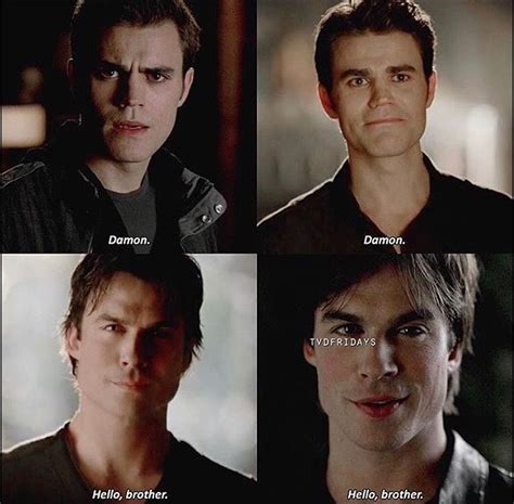 Salvatore Brothers forever 😍😍😍😭😭😭 |💗1x01 & 8x16💗| The quote "Hello ...