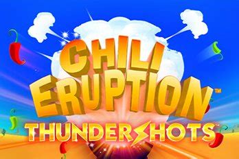 Play Chili Eruption: Thundershots casino slot | EmuCasino