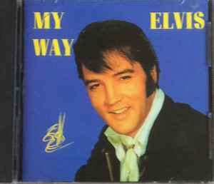 Elvis Presley – My way (CD) - Discogs