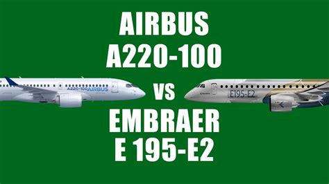 Airbus A220 vs Embraer E195 E2 - YouTube