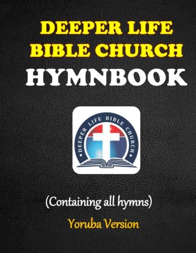 DEEPER LIFE BIBLE CHURCH HYMNBOOK: Deeper Christian Life Ministry World ...