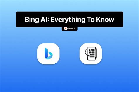 Bing AI 101: Everything You Need To Know (In 2023)