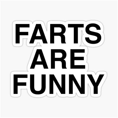 "Farts Are Funny" Sticker for Sale by Evelyusstuff | Redbubble